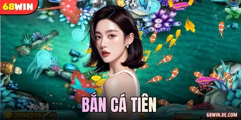 Bắn Cá Tiên – Game Săn Thưởng Cực Hot Không Nên Bỏ Qua