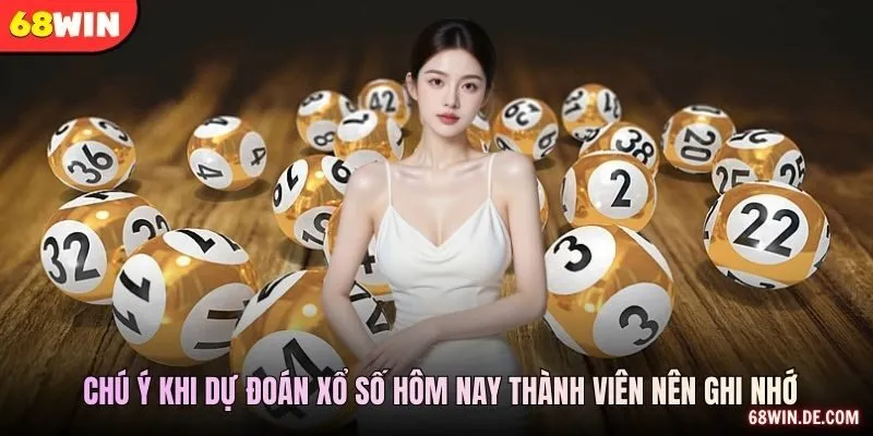 Chú ý khi dự đoán xổ số hôm nay thành viên nên ghi nhớ