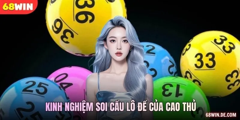 Kinh nghiệm soi cầu lô đẹp hôm nay của cao thủ